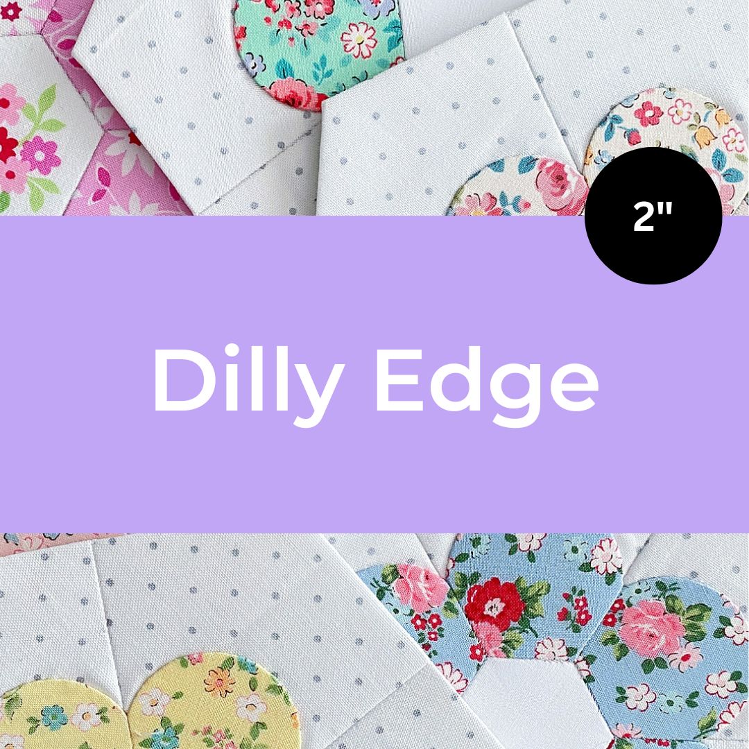 2" Dilly Edge