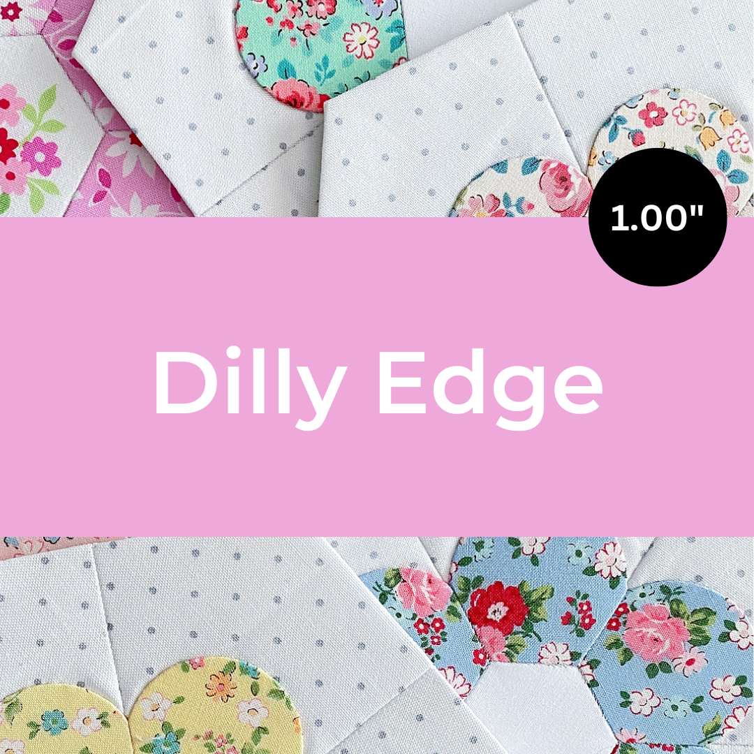 1" Dilly Edge
